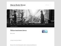 abacususedbooks.com We buy books, sell your books, Denver abacususedbooks.com We buy books, sell your books, Denver
