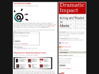 Dramatic Impact: Acting and Theatre in Alberta Dramatic Impact: Acting and Theatre in Alberta