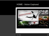 HOME - Action Captured HOME - Action Captured