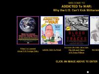 addictedtowar.com Addicted to War, What I've Learned About US Foreign Policy, Arlington West Film addictedtowar.com Addicted to War, What I've Learned About US Foreign Policy, Arlington West Film