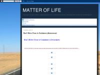 MATTER OF LIFE MATTER OF LIFE