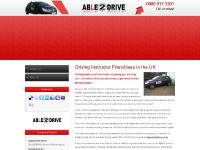 Driving Instructor Franchises : Able2drive School of Motoring Ltd