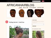 africanhairblog.wordpress.com africanhairblog, About Me, My Regimen africanhairblog.wordpress.com africanhairblog, About Me, My Regimen