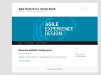 Agile Experience Design Book | A Designer's Guide to Agile, Lean and Continuous Agile Experience Design Book | A Designer's Guide to Agile, Lean and Continuous