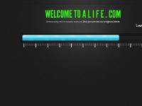 A L I F E - THE OFFICIAL SITE - W W W. A L I F E . C O M A L I F E - THE OFFICIAL SITE - W W W. A L I F E . C O M