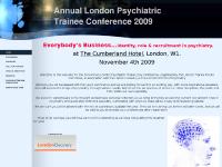 Annual London Psychiatric Trainee Conference 2009 Annual London Psychiatric Trainee Conference 2009