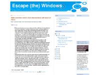Escape (the) Windows Escape (the) Windows