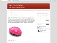 Baby Things I Want Baby Things I Want