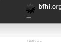 BFHI AUSTRALIA HOME PAGE BFHI AUSTRALIA HOME PAGE