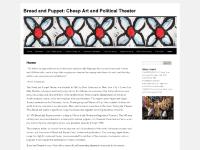 Bread and Puppet: Cheap Art and Political Theater | Puppeteers and Sourdough Bakers of Glover