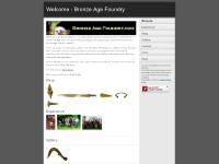 Welcome - Bronze Age Foundry Welcome - Bronze Age Foundry