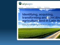 Calyx Agro. Focused on land for agriculture, an attractive asset class. Calyx Agro. Focused on land for agriculture, an attractive asset class.