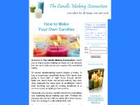 Candle Making Connection - How to Make Your Own Candles Candle Making Connection - How to Make Your Own Candles