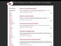 Cele-Branding: Dedicated to Protecting Celebrity Brands (Trademarks, Trade Names, Copyright) Cele-Branding: Dedicated to Protecting Celebrity Brands (Trademarks, Trade Names, Copyright)