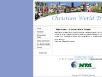Christian World Travel - Welcome to Christian World Travel, specializing in Christian Tours and Cruises Christian World Travel - Welcome to Christian World Travel, specializing in Christian Tours and Cruises