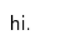 hi. hi.