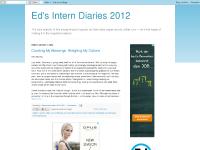 Ed's Intern Diaries 2011 Ed's Intern Diaries 2011