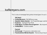 kaffemyers.com - Kaffe Myers' Project Page