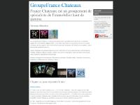 groupefrancechateaux.fr GroupeFrance Chateaux, France chateaux, Accueil