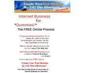 Internet Business for Dummies! How to Start an Internet Business! Internet Business for Dummies! How to Start an Internet Business!