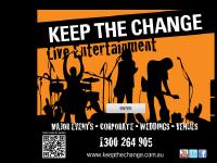 Keep the Change - One Band for Every Occasion - Weddings / Pubs 'N' Clubs / Corporate Keep the Change - One Band for Every Occasion - Weddings / Pubs 'N' Clubs / Corporate