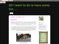 All I want to do is have some fun ... All I want to do is have some fun ...