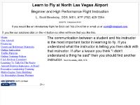 Las Vegas High Performance Flight Instruction and Executive Leadership Training. Las Vegas High Performance Flight Instruction and Executive Leadership Training.