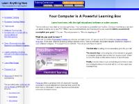 Learn just about anything using your computer. Learn just about anything using your computer.