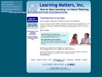Learning Matters, Inc. One to One Tutoring and In Home Education, Orange County, CA Learning Matters, Inc. One to One Tutoring and In Home Education, Orange County, CA