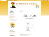 La Machine à Bulles La Machine à Bulles