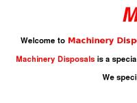 Machinery disposals Machinery disposals