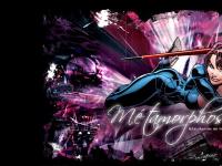 +++ METAMORPHOSE +++ +++ METAMORPHOSE +++