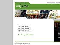 Park Media : Enterprise Software and Services for Out of Home Digital Networks Park Media : Enterprise Software and Services for Out of Home Digital Networks