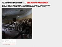 RANDOM INDUSTRIES /// SEBASTIAN MEISSNER RANDOM INDUSTRIES /// SEBASTIAN MEISSNER
