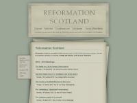 Reformation Scotland » Promoting a witness to the History, Theology and Principles of the Scottish Reformation Reformation Scotland » Promoting a witness to the History, Theology and Principles of the Scottish Reformation