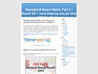 Rawalpindi Board Matric Part 2 1 Result 2011 www.biserwp.edu.pk Inter HSC Pre Medical Rawalpindi Board Matric Part 2 1 Result 2011 www.biserwp.edu.pk Inter HSC Pre Medical