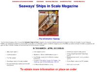 Seaways' Ships in Scale Magazine' Web Site is The Information Seaway, home port of and the Web's best source for information about shipmodeling, scale ship models, nautical, maritime and naval research with a hobby, craftsman and workshop focus. Seaways' Ships in Scale Magazine' Web Site is The Information Seaway, home port of and the Web's best source for information about shipmodeling, scale ship models, nautical, maritime and naval research with a hobby, craftsman and workshop focus.