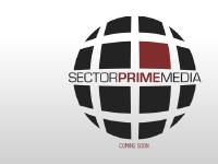 Sector Prime Media - Coming Soon Sector Prime Media - Coming Soon