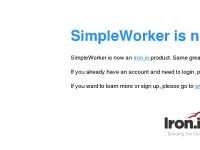 SimpleWorker is now IronWorker SimpleWorker is now IronWorker