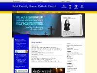 Saint Timothy Roman Catholic Church / Saint Timothy Parish Homepage Saint Timothy Roman Catholic Church / Saint Timothy Parish Homepage