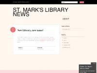 St. Mark's Library News St. Mark's Library News