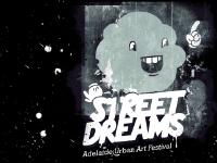 Street Dreams - Adelaide urban art festival - 18th - 21st of February 2011 Street Dreams - Adelaide urban art festival - 18th - 21st of February 2011