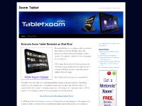 tabletxoom.com Xoom Tablet, Xoom Tablets