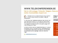 www.telekonferensen.se - När du vill överlägga. Förhandla. Rådgöra. Diskutera. Dryfta. Sammanträda. Dygnet runt. www.telekonferensen.se - När du vill överlägga. Förhandla. Rådgöra. Diskutera. Dryfta. Sammanträda. Dygnet runt.