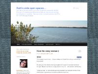 Ruth's wide open spaces… | I can't tell you how much I long for you to enter this wide-open, spacious life. We didn't fence you in. The smallness you feel comes from within you. Your lives aren't small but you're living them Ruth's wide open spaces… | I can't tell you how much I long for you to enter this wide-open, spacious life. We didn't fence you in. The smallness you feel comes from within you. Your lives aren't small but you're living them