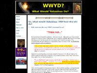 wwyd.org WWYD, WWJD, Yahushua