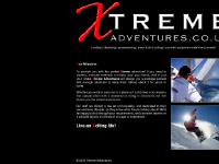 Xtreme Adventures - Live an Xciting life! Xtreme Adventures - Live an Xciting life!